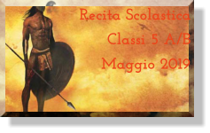 Recita Scolastica Classi 5 A/B Maggio 2019